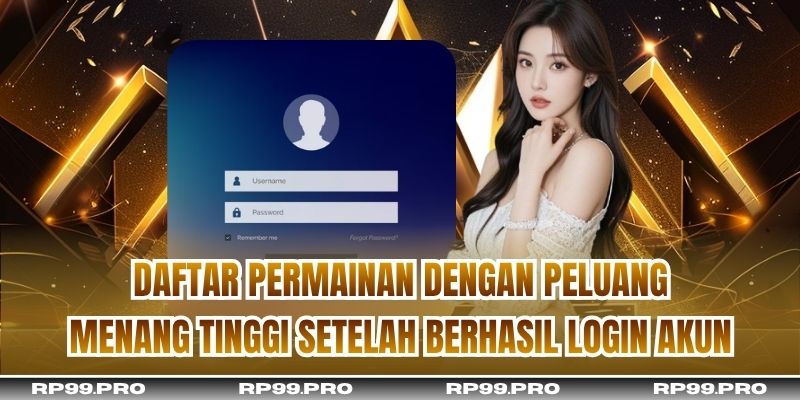 Daftar permainan dengan peluang menang tinggi setelah berhasil login akun