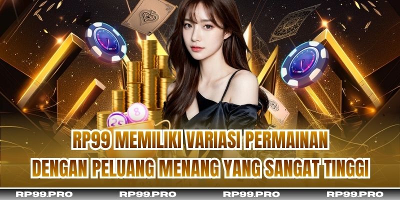 RP99 memiliki variasi permainan dengan peluang menang yang sangat tinggi